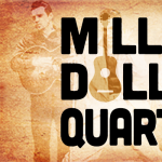 The Million Dollar Quartet (Cancelled for 2022)