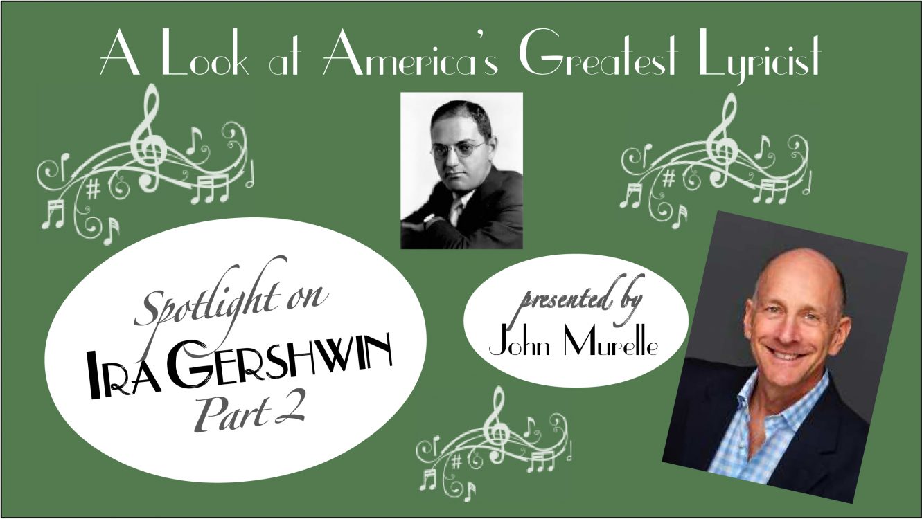 Gallery 1 - Spotlight on Ira Gershwin, Part 2