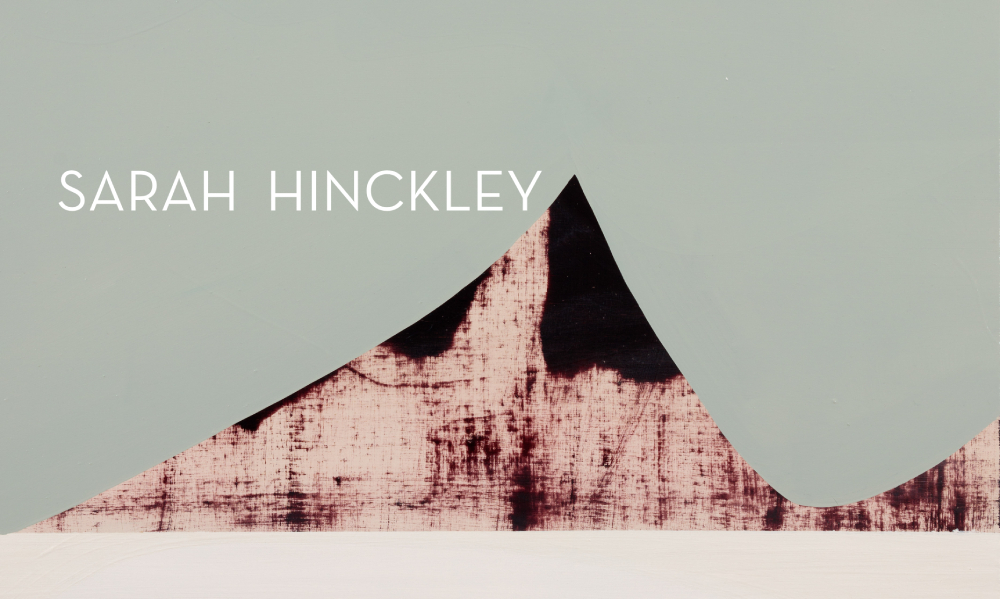 Gallery 1 - Sarah Hinckley: Solo Exhibition- Recent Paintings and Works on Paper