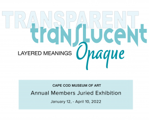Call For Entries - Transparent | Translucent | Opaque: Layered Meanings