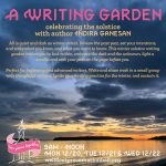 The Writing Garden: Three-Day Creative Writing Workshop with Indira Ganesan *Mon 12/20-Wed 12/22*