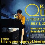 Killer Queen on Cape Cod July 6, 2022 to benefit Independence House and Cape Cod Synagogue