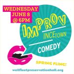 IMPROVincetown Spring Fling Comedy Show!