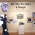Opening Reception - All The World's A Stage