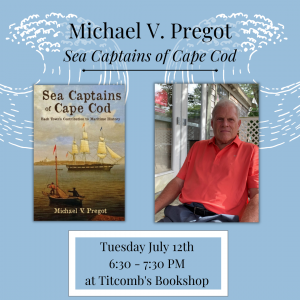 Author Talk with Michael Pregot: Sea Captains of Cape Cod