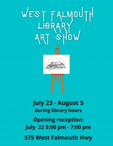 West Falmouth Library 2022 Art Show and Sale - Call for Artists