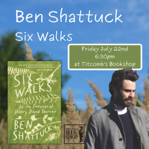 Author Talk with Ben Shattuck - Six Walks: In the Footsteps of Henry David Thoreau