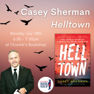 Author Talk with Casey Sherman: Helltown
