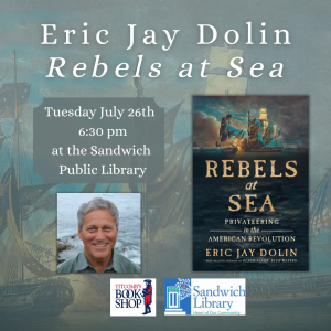 Author Talk with Eric Jay Dolin: Rebels at Sea