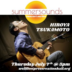 Summer Sounds Concert Series: Hiroya Tsukamoto