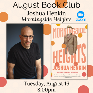 August Book Club: Joshua Henkin ("Morningside Heights")