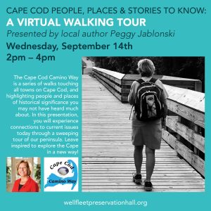 Cape Cod People, Places & Stories To Know: A Virtual Walking Tour