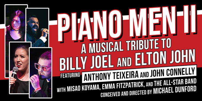 Piano Men II: A Musical Tribute to Billy Joel and Elton John