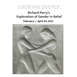 LOOKING DEEPLY: Richard Perry's Exploration of Gender in Relief