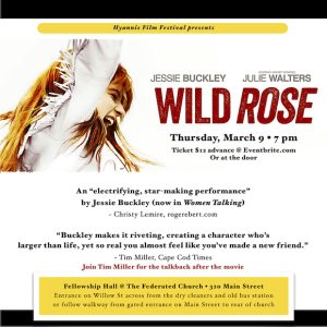 Award-winning movie WILD ROSE on Main Street in Hyannis.