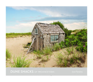 DUNE SHACKS of Provincetown / Jane Paradise