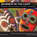 Journeys in the Light: Democracy, Diversity, and Myth in the Wake of the Mayflower