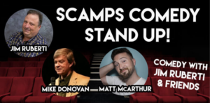 Scamps Comedy with Jim Ruberti & Friends: Mike Donovan & Matt McArthur