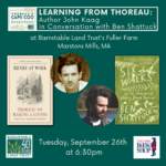 Learning from Thoreau: Author John Kaag in Conversation with Ben Shattuck