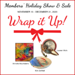 Wrap it Up! Annual Small Works Holiday Show & Sale