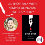 Author Talk with Kemper Donovan: The Busy Body