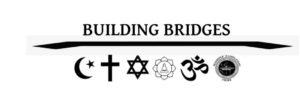 Building Bridges Forum ~ World Religions and Wisdom Traditions