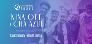 Cape Symphony Presents: Nina Ott y Cha Azul