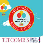 Independent Bookstore Day 2024 at Titcomb's Bookshop