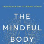 The Mindful Body with Ellen Langer